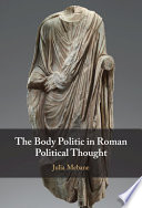 The Body Politic in Roman Political Thought	