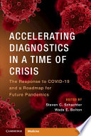 Accelerating Diagnostics in a Time of Crisis: The Response to COVID-19 and a Roadmap for Future Pandemics