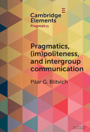 Pragmatics, (Im)Politeness, and Intergroup Communication: A Multilayered, Discursive Analysis of Cancel Culture