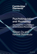  Psycholinguistics and Phonology: The Forgotten Foundations of Generative Phonology
