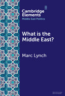  What Is the Middle East? : The Theory and Practice of Regions