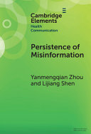  Persistence of Misinformation: Biased Cognitive Processing and Polarization
