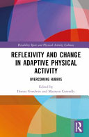Reflexivity and Change in Adaptive Physical Activity: Overcoming Hubris 