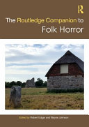  THE ROUTLEDGE COMPANION TO FOLK HORROR