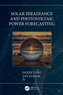  Solar Irradiance and Photovoltaic Power Forecasting (Energy Analytics)