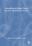 Introduction to Design Theory. Philosophy, Critique, History and Practice 