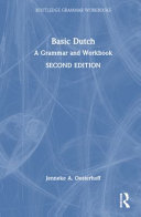 Basic Dutch : A Grammar and Workbook, 2e	
