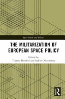  The Militarization of European Space Policy 