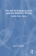  The End of Transgression in Japanese Women’s Writing: Gender, Body, Nation
