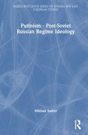  Putinism – Post-Soviet Russian Regime Ideology