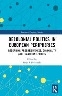  Decolonial Politics in European Peripheries