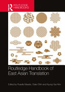  ROUTLEDGE HANDBOOK OF EAST ASIAN TRANSLATION