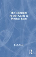 	The Routledge Pocket Guide to Medical Latin