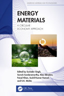  Energy Materials: A Circular Economy Approach (Emerging Materials and Technologies)