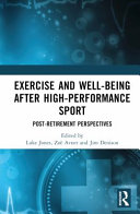  Exercise and Well-Being after High-Performance Sport: Post-Retirement Perspectives