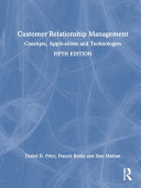  Customer Relationship Management: Concepts, Applications and Technologies
