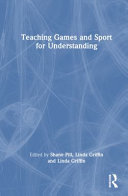 Teaching Games and Sport for Understanding 