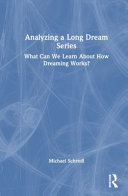  Analyzing a Long Dream Series: What Can We Learn about How Dreaming Works?