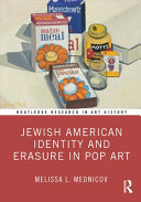 Jewish American Identity and Erasure in Pop Art