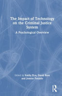  The Impact of Technology on the Criminal Justice System