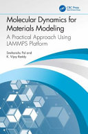 Molecular Dynamics for Materials Modeling: A Practical Approach Using LAMMPS Platform