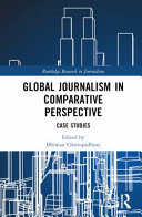 Global Journalism in Comparative Perspective (Routledge Research in Journalism)