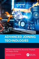  Advanced Joining Technologies (Advanced Materials Processing and Manufacturing)