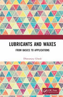  Lubricants and Waxes. From Basics to Applications 