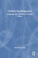  Chinese Sociolinguistics: Language and Identity in Greater China