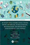  Sustainable Energy Solutions with Artificial Intelligence, Blockchain Technology, and Internet of Things