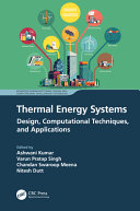  Thermal Energy Systems: Design, Computational Techniques, and Applications