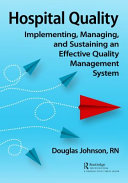  Hospital Quality: Implementing, Managing, and Sustaining an Effective Quality Management System