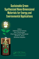  Sustainable Green Synthesised Nano-Dimensional Materials for Energy and Environmental Applications