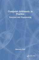  Computer Arithmetic in Practice. Exercises and Programming