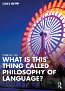  What is this thing called Philosophy of Language?