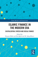  Islamic Finance in the Modern Era Digitalization, FinTech and Social Finance