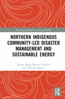  Northern Indigenous Community-Led Disaster Management and Sustainable Energy