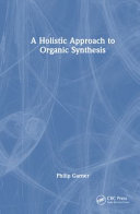 A Holistic Approach to Organic Synthesis	