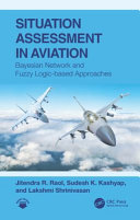 Situation Assessment in Aviation: Bayesian Network and Fuzzy Logic-based Approaches	