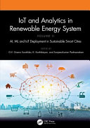  IoT and Analytics in Renewable Energy Systems, Volume II: AI, ML and IoT Deployment in Sustainable Smart Cities