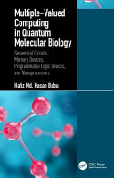  Multiple-Valued Computing in Quantum Molecular Biology. 