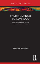  Environmental Personhood: New Trajectories in Law