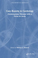 Case Reports in
Cardiology CARDIOVASCULAR DISEASES WITH A FOCUS ON AORTA
