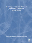  Becoming a Teacher of Writing in Elementary Classrooms