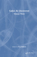  Game AI Uncovered: Volume Three
