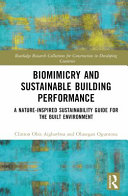  Biomimicry and Sustainable Building Performance: A Nature-inspired Sustainability Guide for the Built Environment (Routledge Research Collections for Construction in Developing Countries)