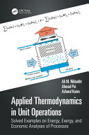 Applied Thermodynamics in Unit Operations. Solved Examples on Energy, Exergy, and Economic Analyses of Processes