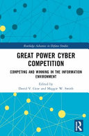 Great Power Cyber Competition (Routledge Advances in Defence Studies)
