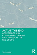 	ACT at the End