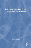  Brief Narrative Practice in Single-Session Therapy